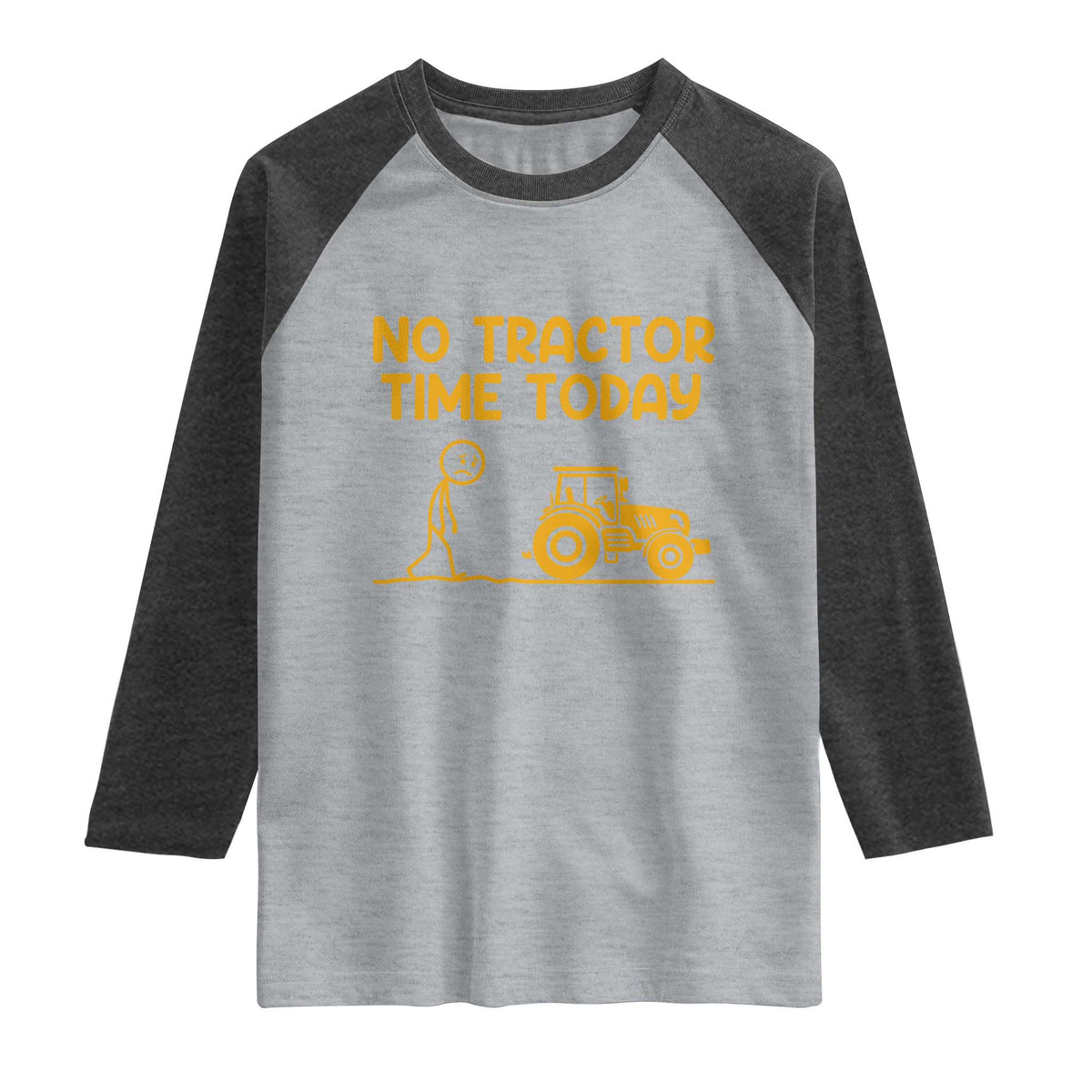 Funny Farm Life Stickman Meme Raglan Shirt No Tractor Time Today
