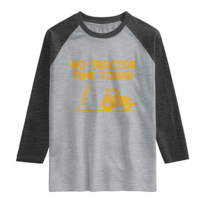 Funny Farm Life Stickman Meme Raglan Shirt No Tractor Time Today