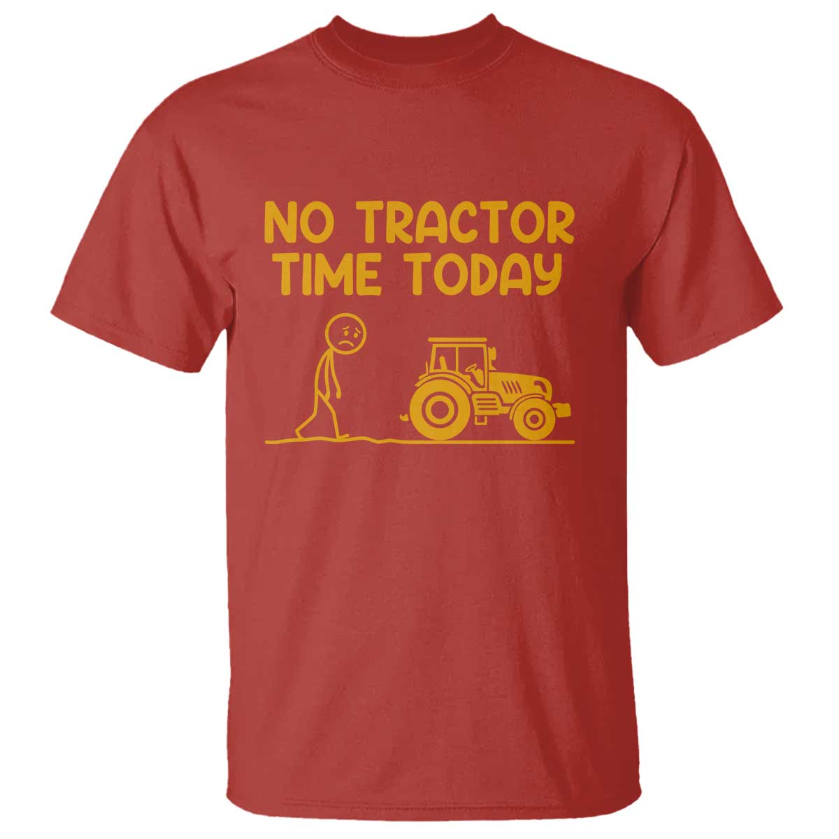 Funny Farm Life Stickman Meme T Shirt No Tractor Time Today