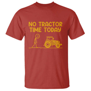 Funny Farm Life Stickman Meme T Shirt No Tractor Time Today