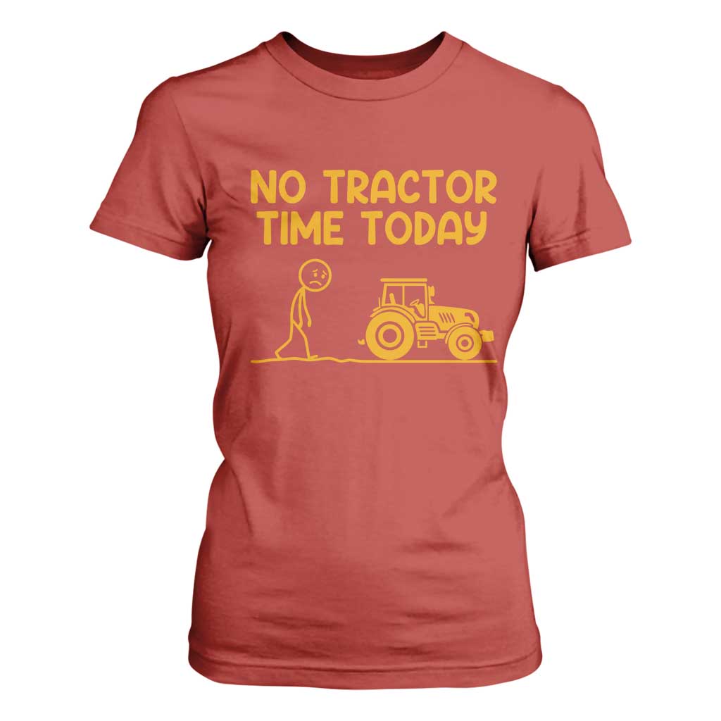 Funny Farm Life Stickman Meme T Shirt For Women No Tractor Time Today
