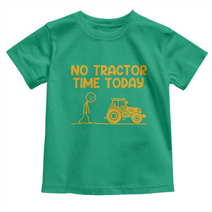 Funny Farm Life Stickman Meme Toddler T Shirt No Tractor Time Today