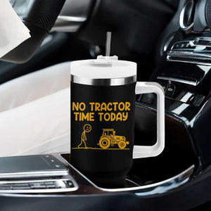 Funny Farm Life Stickman Meme Tumbler With Handle No Tractor Time Today