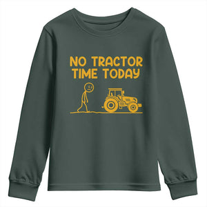 Funny Farm Life Stickman Meme Youth Sweatshirt No Tractor Time Today