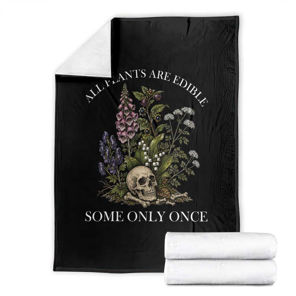 Funny Botanical Skull Dark Humor Throw Blanket All Plants Are Edible Some Only Once TS12 Black Print Your Wear