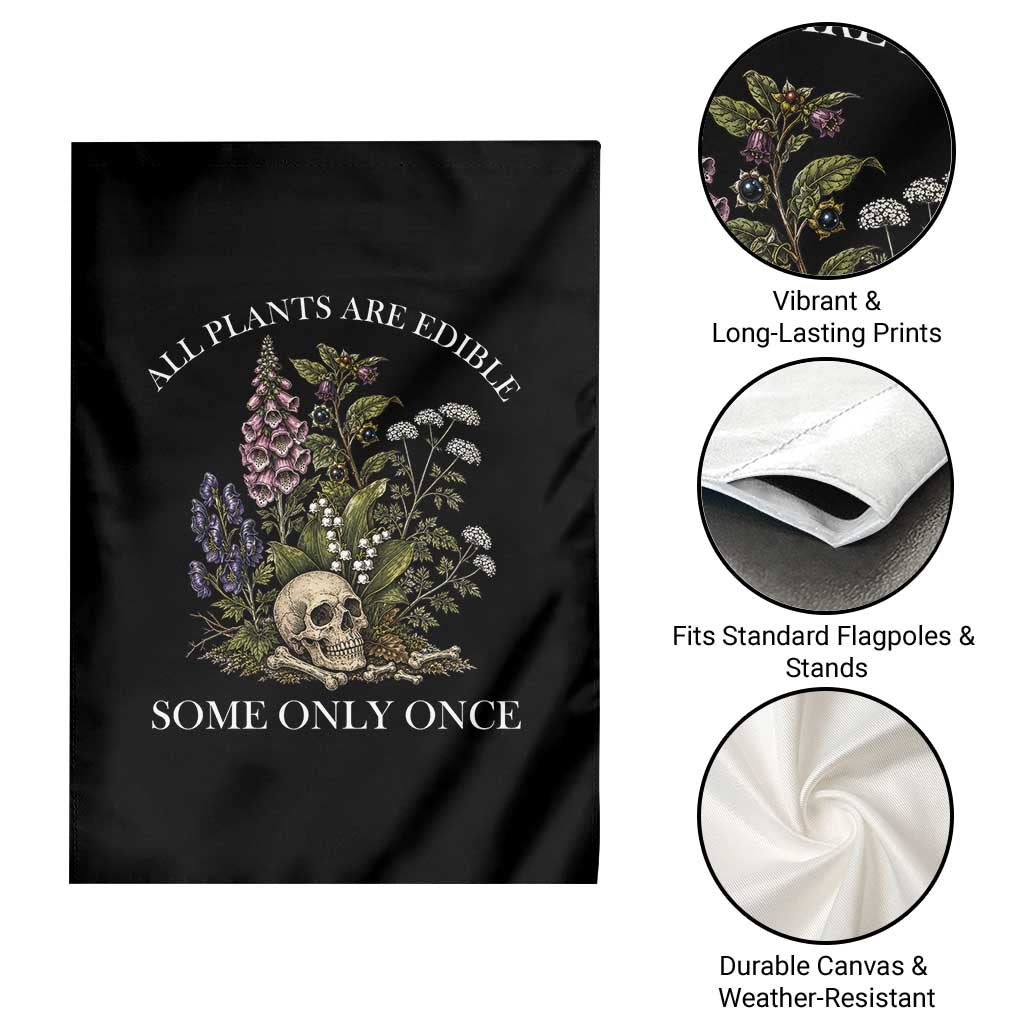 Funny Botanical Skull Dark Humor Garden Flag All Plants Are Edible Some Only Once