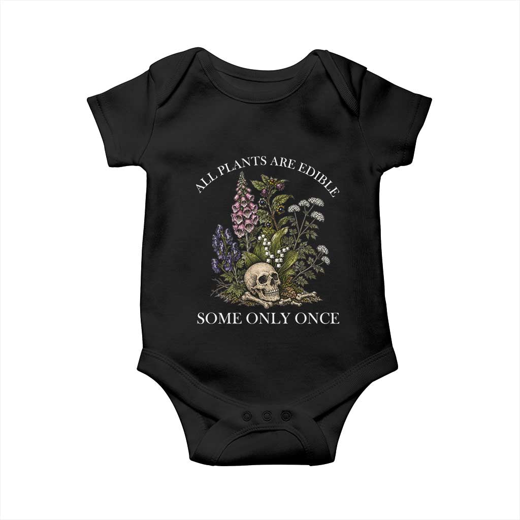 Funny Botanical Skull Dark Humor Baby Onesie All Plants Are Edible Some Only Once TS12 Black Print Your Wear