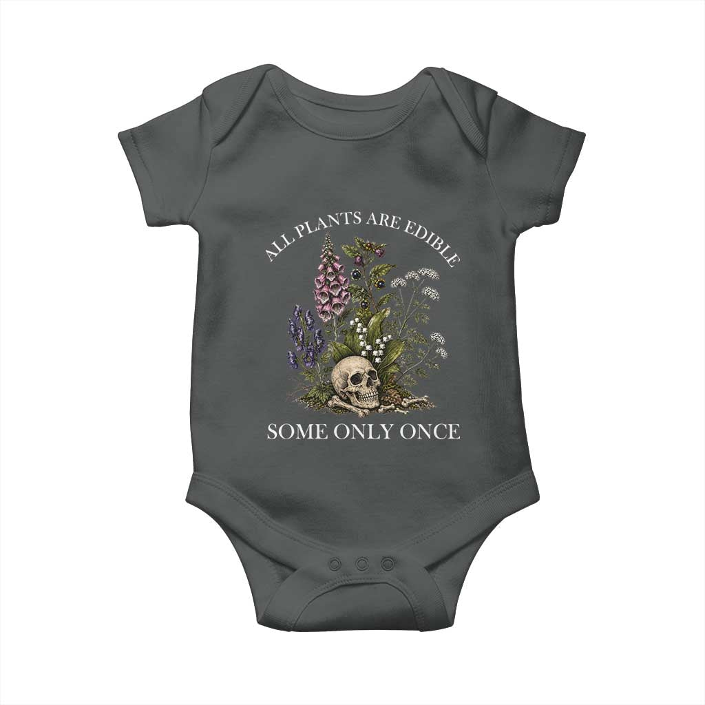 Funny Botanical Skull Dark Humor Baby Onesie All Plants Are Edible Some Only Once