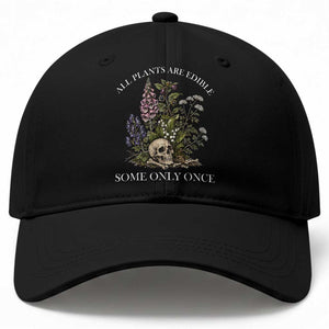 Funny Botanical Skull Dark Humor Baseball Cap All Plants Are Edible Some Only Once