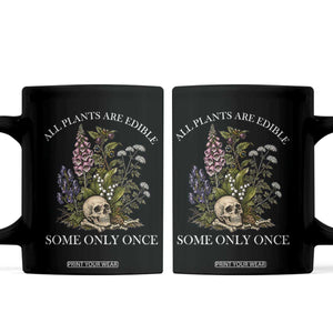 Funny Botanical Skull Dark Humor Coffee Mug All Plants Are Edible Some Only Once