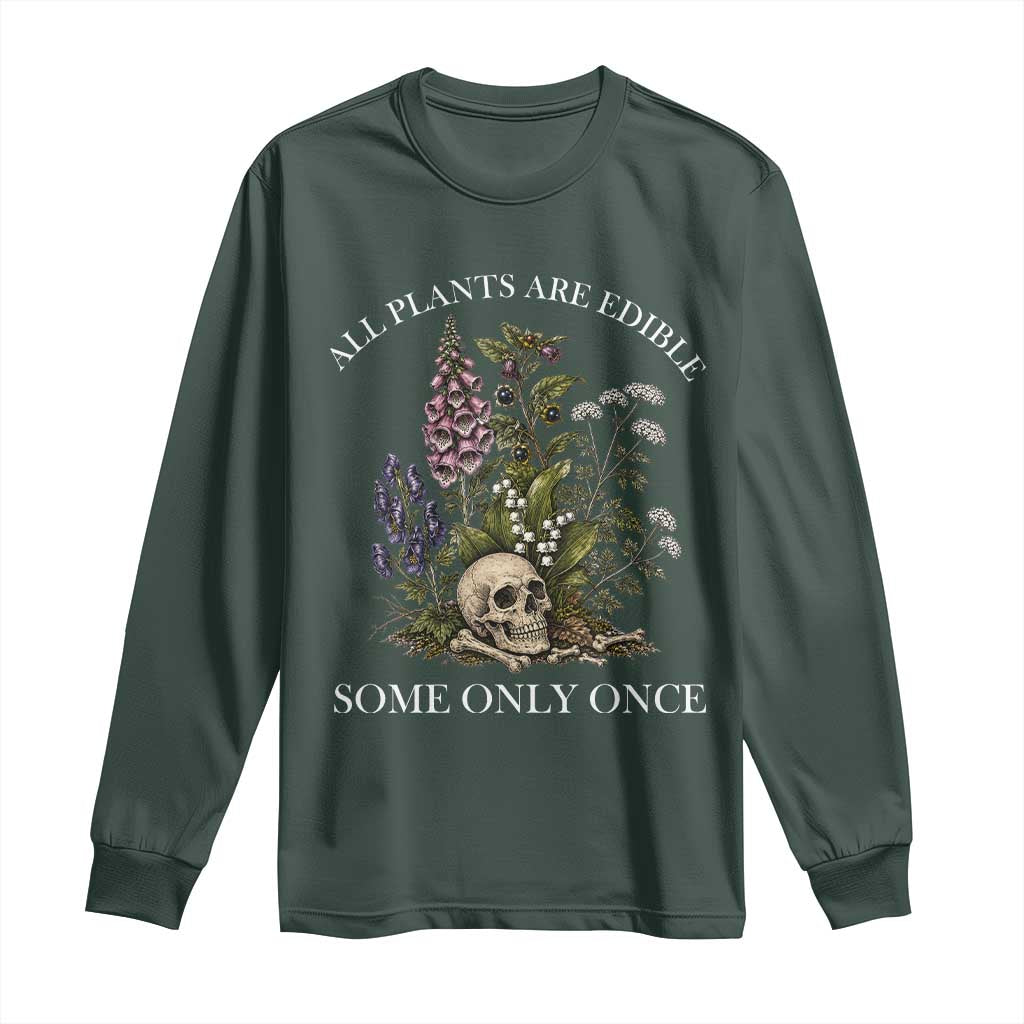 Funny Botanical Skull Dark Humor Long Sleeve Shirt All Plants Are Edible Some Only Once