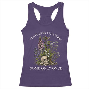 Funny Botanical Skull Dark Humor Racerback Tank Top All Plants Are Edible Some Only Once