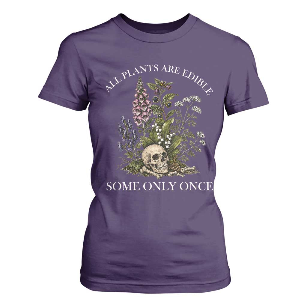 Funny Botanical Skull Dark Humor T Shirt For Women All Plants Are Edible Some Only Once