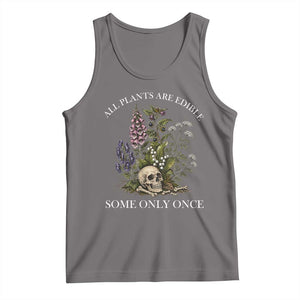 Funny Botanical Skull Dark Humor Tank Top All Plants Are Edible Some Only Once