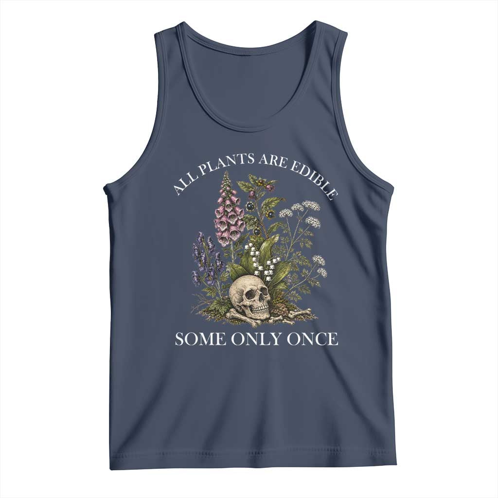 Funny Botanical Skull Dark Humor Tank Top All Plants Are Edible Some Only Once