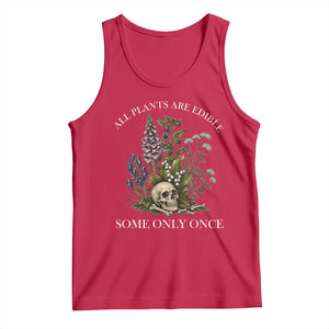 Funny Botanical Skull Dark Humor Tank Top All Plants Are Edible Some Only Once