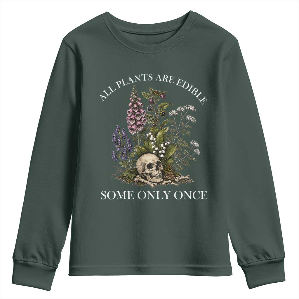 Funny Botanical Skull Dark Humor Youth Sweatshirt All Plants Are Edible Some Only Once