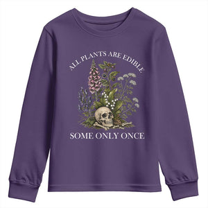 Funny Botanical Skull Dark Humor Youth Sweatshirt All Plants Are Edible Some Only Once