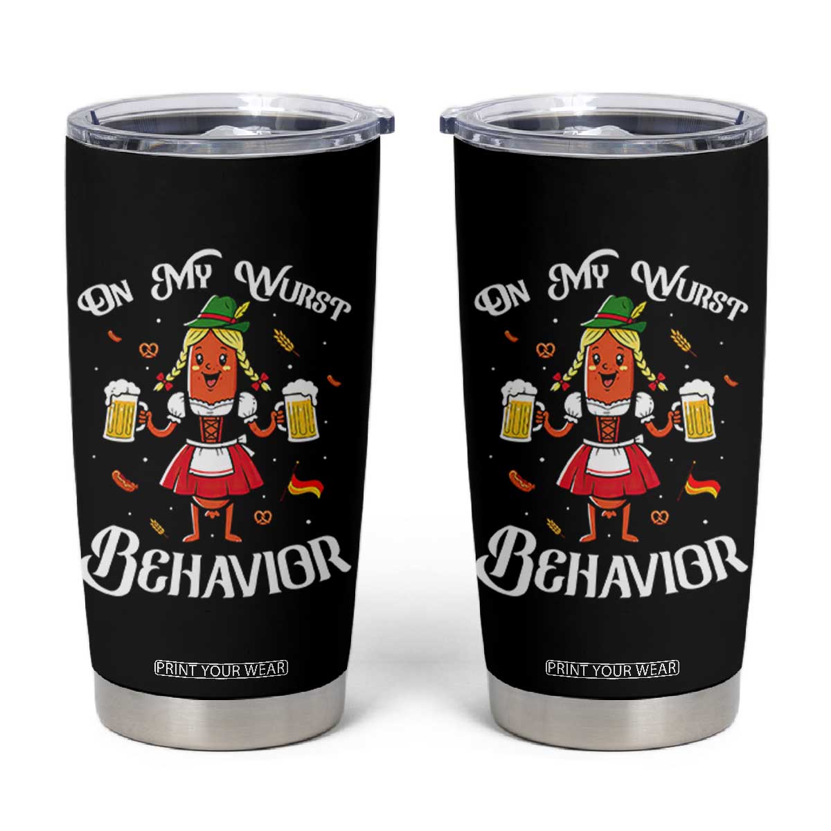 Funny Oktoberfest Sausage Dirndl German Beer Tumbler Cup On My Wurst Behavior TS12 Black Print Your Wear