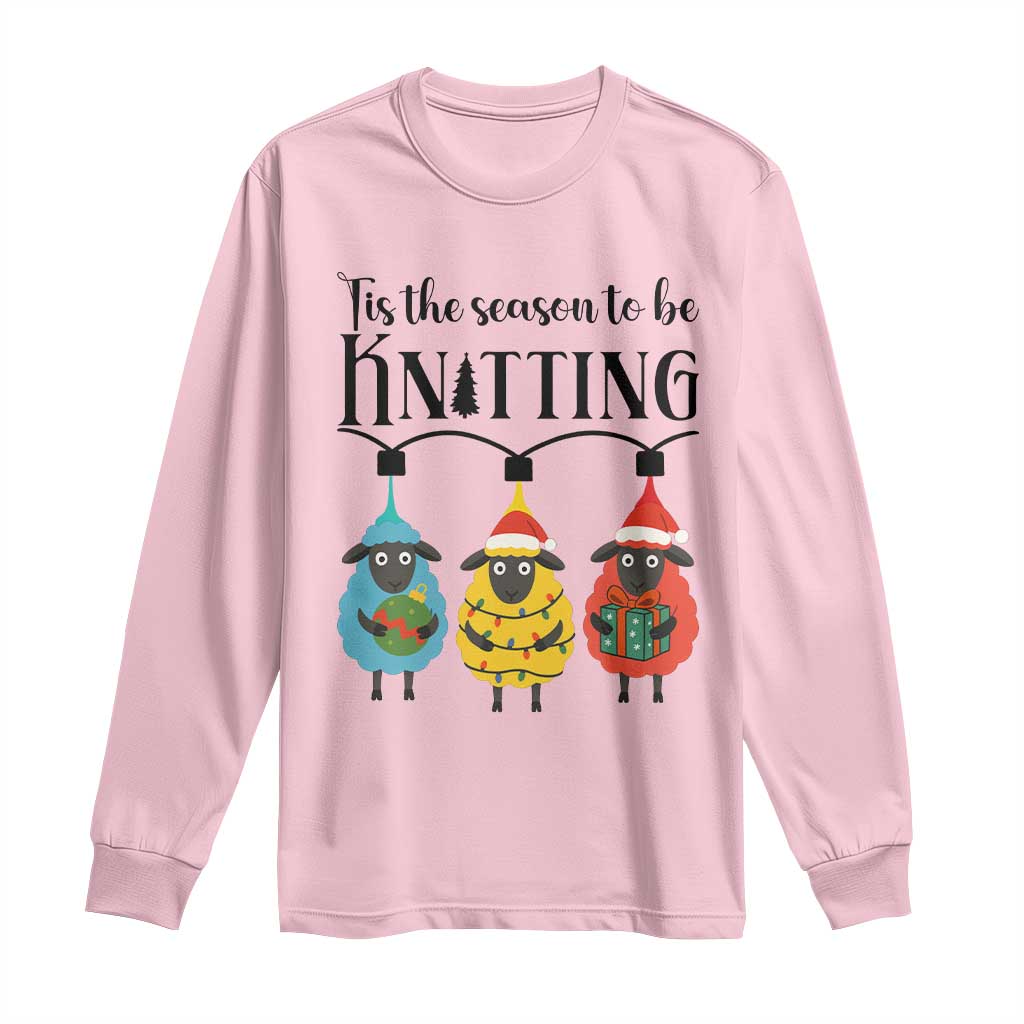 Tis The Season To Be Knitting Long Sleeve Shirt Christmas Gift TS12 Light Pink Print Your Wear