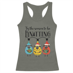 Tis The Season To Be Knitting Racerback Tank Top Christmas Gift TS12 Military Green Print Your Wear