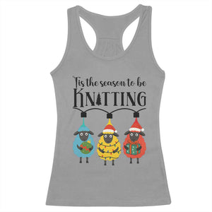 Tis The Season To Be Knitting Racerback Tank Top Christmas Gift TS12 Sport Gray Print Your Wear
