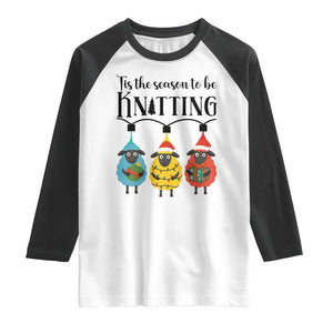 Tis The Season To Be Knitting Raglan Shirt Christmas Gift TS12 White Black Print Your Wear