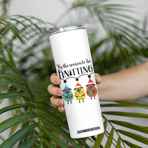Tis The Season To Be Knitting Skinny Tumbler Christmas Gift TS12 Print Your Wear