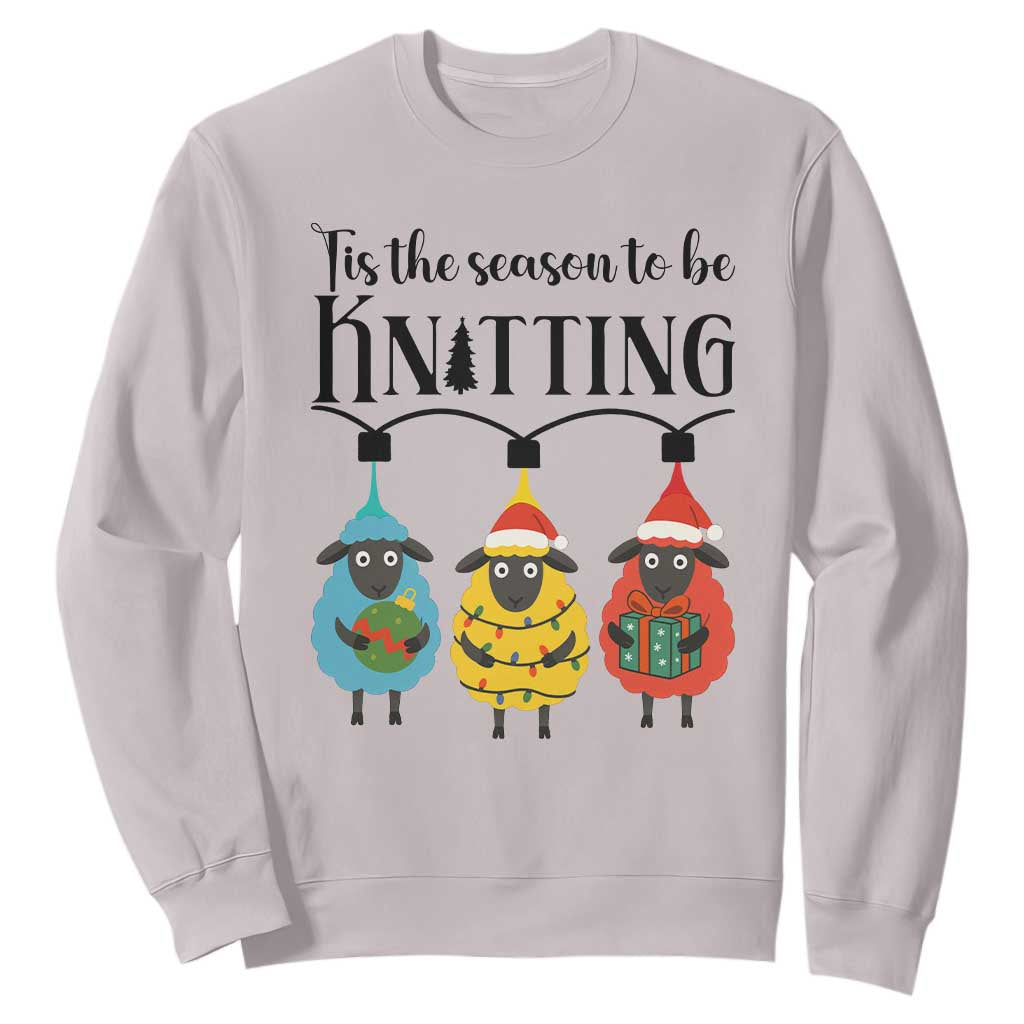 Tis The Season To Be Knitting Sweatshirt Christmas Gift TS12 Ice Gray Print Your Wear