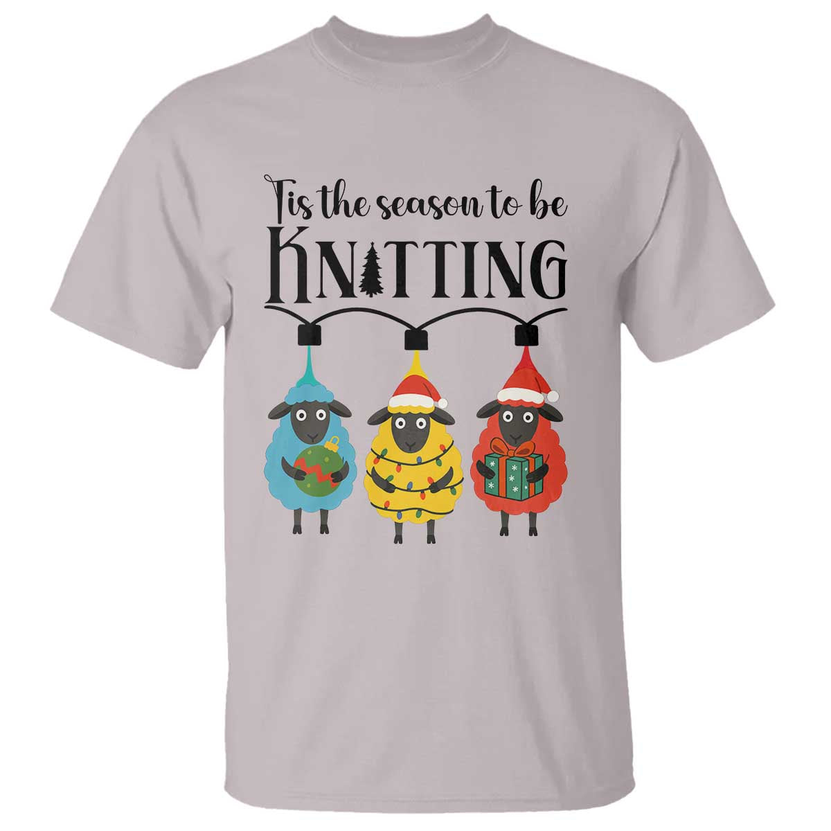 Tis The Season To Be Knitting T Shirt Christmas Gift TS12 Ice Gray Print Your Wear
