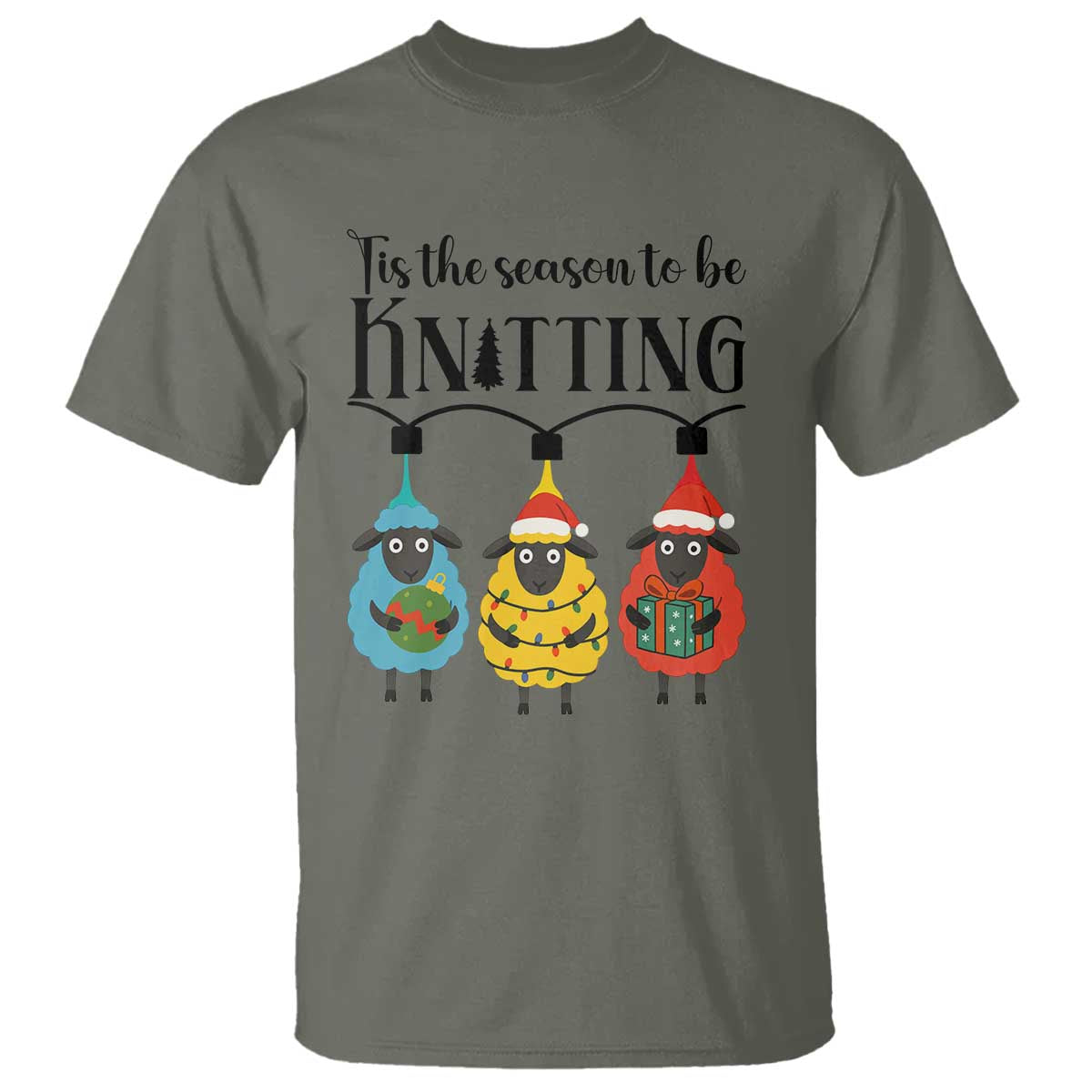 Tis The Season To Be Knitting T Shirt Christmas Gift TS12 Military Green Print Your Wear