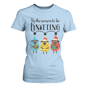 Tis The Season To Be Knitting T Shirt For Women Christmas Gift TS12 Light Blue Print Your Wear
