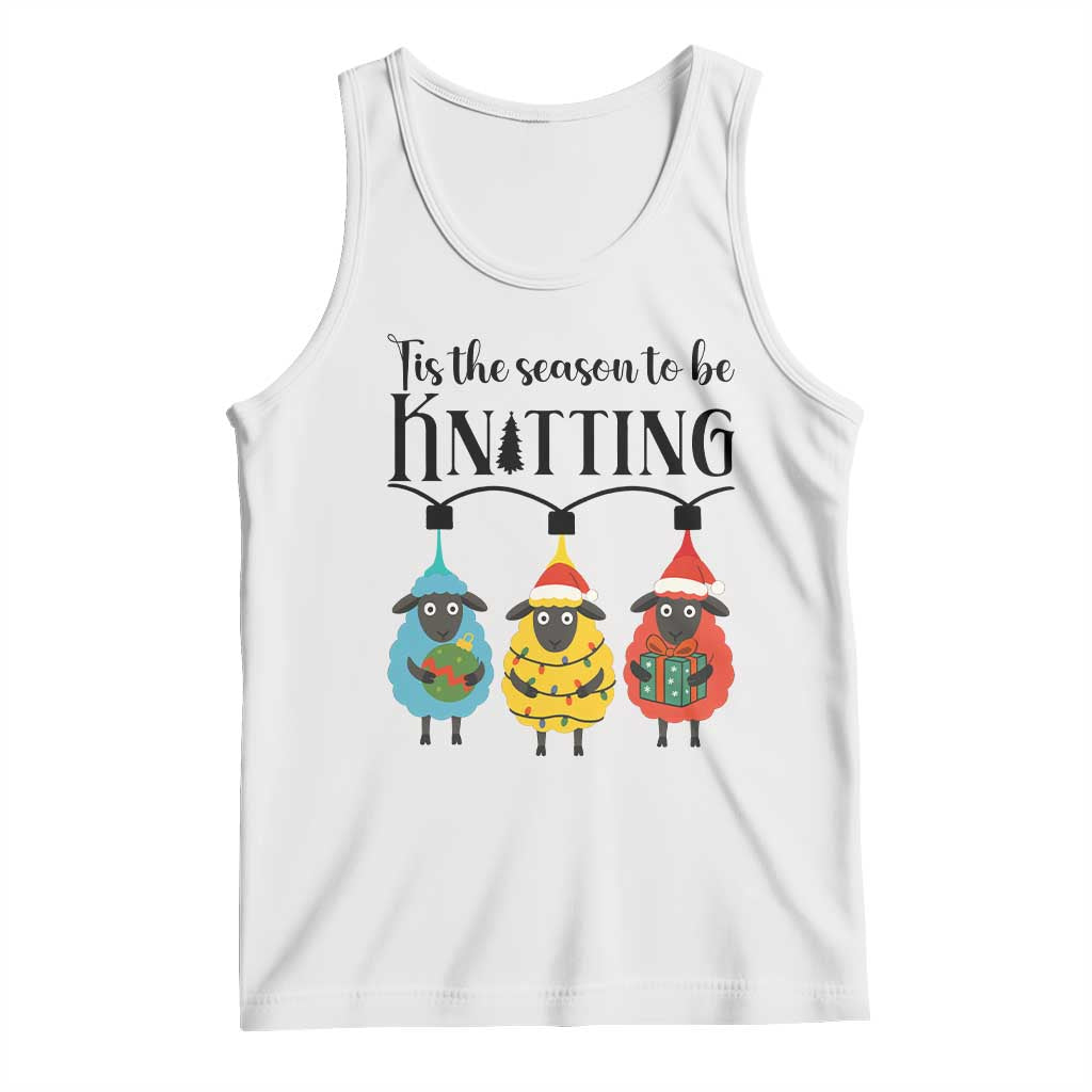 Tis The Season To Be Knitting Tank Top Christmas Gift TS12 White Print Your Wear