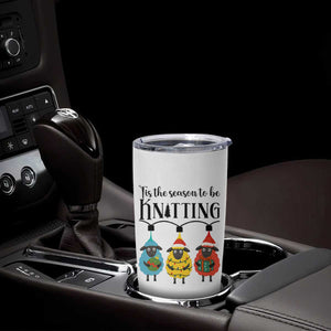 Tis The Season To Be Knitting Tumbler Cup Christmas Gift TS12 Print Your Wear