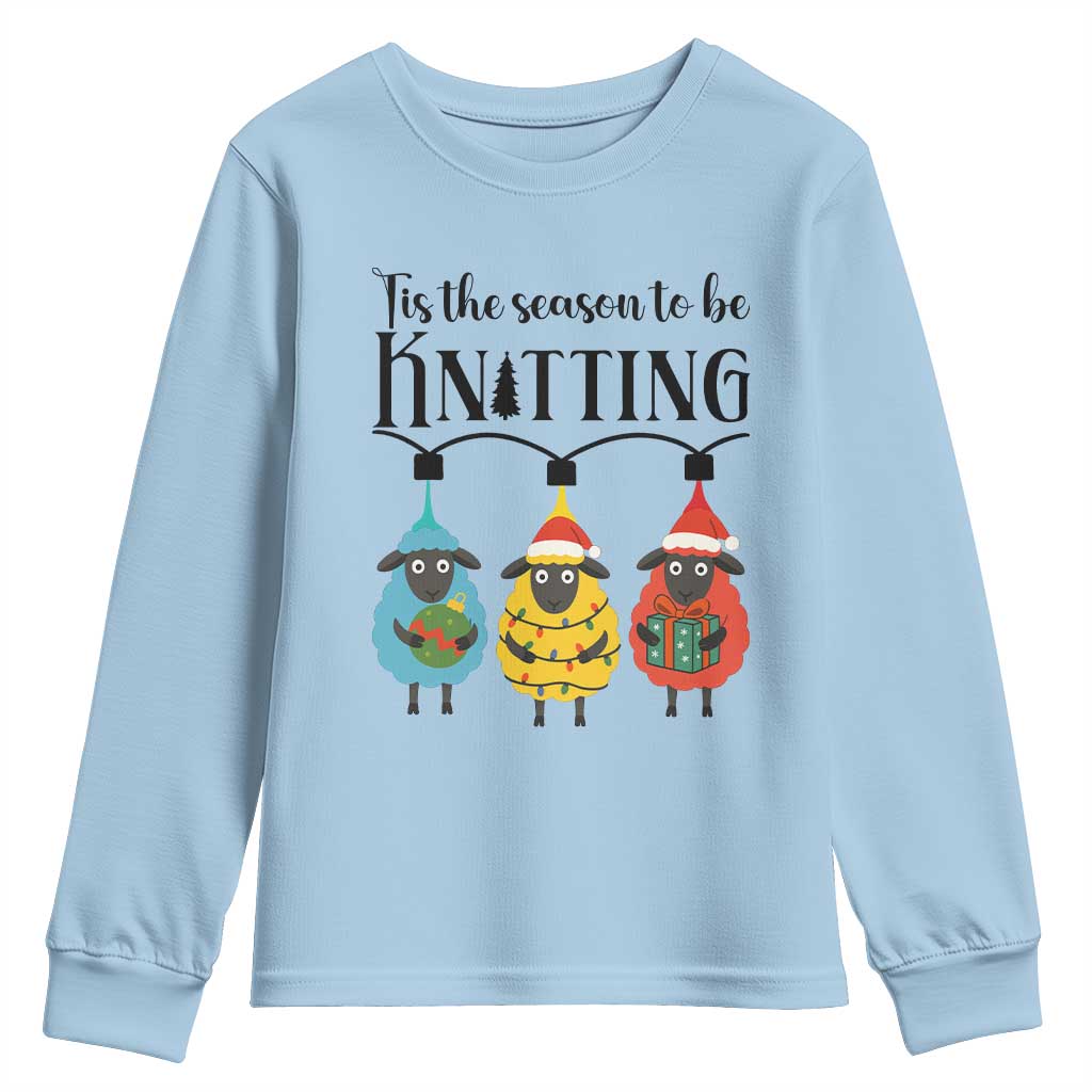 Tis The Season To Be Knitting Youth Sweatshirt Christmas Gift TS12 Light Blue Print Your Wear