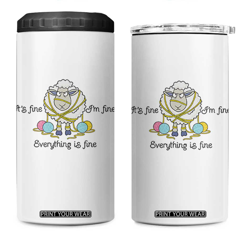 Its Fine I am Fine Everything Is Fine 4 in 1 Can Cooler Tumbler Funny Sheep Yarn Chaos TS12 One Size: 16 oz White Print Your Wear