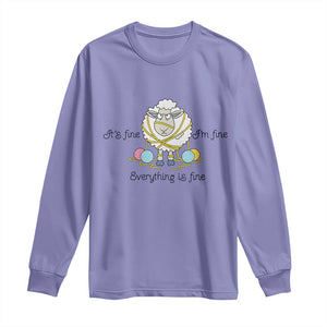 Its Fine I am Fine Everything Is Fine Long Sleeve Shirt Funny Sheep Yarn Chaos TS12 Violet Print Your Wear