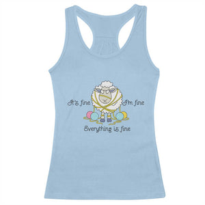 Its Fine I am Fine Everything Is Fine Racerback Tank Top Funny Sheep Yarn Chaos TS12 Light Blue Print Your Wear