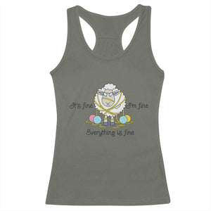 Its Fine I am Fine Everything Is Fine Racerback Tank Top Funny Sheep Yarn Chaos TS12 Military Green Print Your Wear