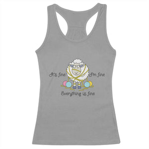 Its Fine I am Fine Everything Is Fine Racerback Tank Top Funny Sheep Yarn Chaos TS12 Sport Gray Print Your Wear