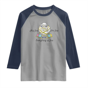 Its Fine I am Fine Everything Is Fine Raglan Shirt Funny Sheep Yarn Chaos TS12 Sport Gray Navy Print Your Wear
