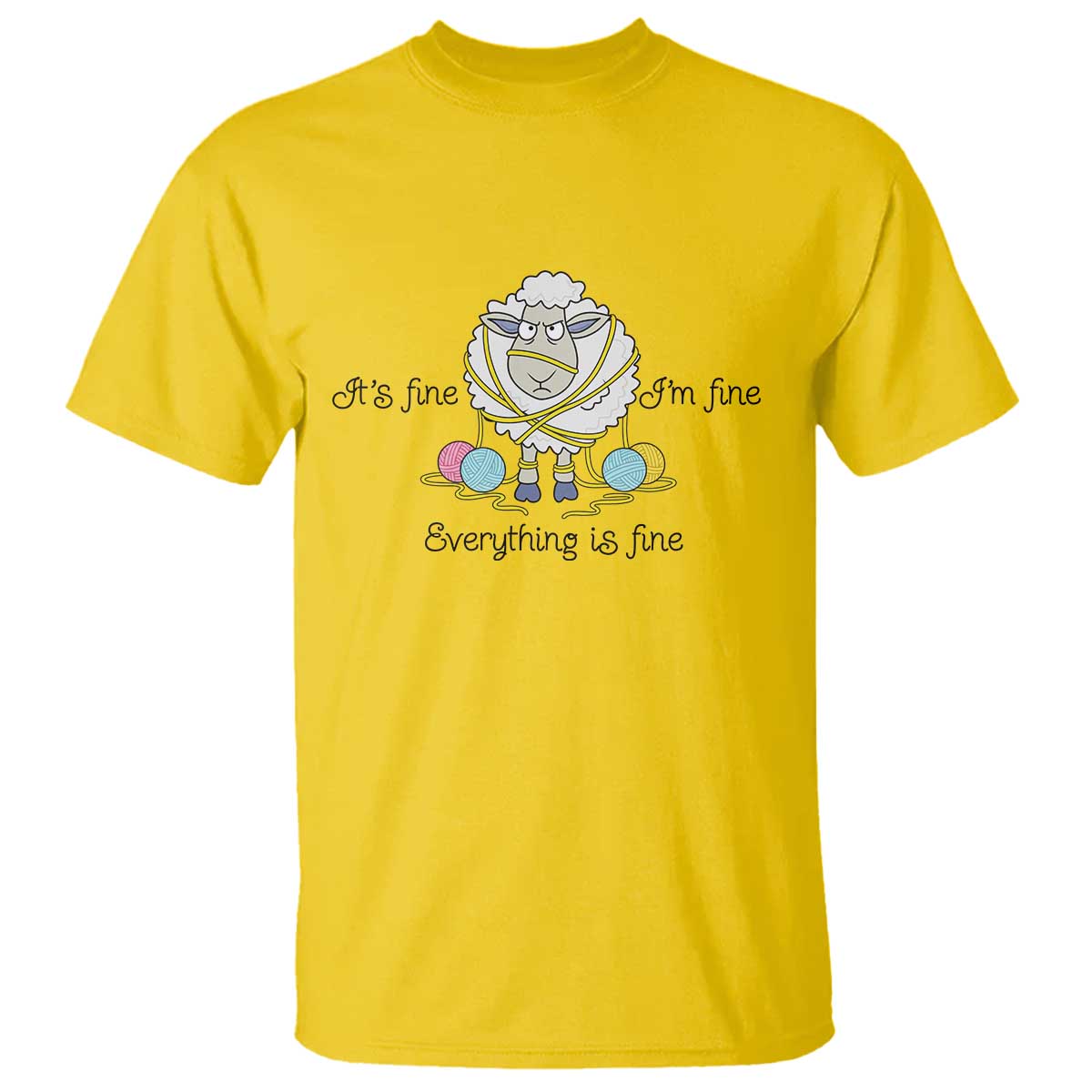 Its Fine I am Fine Everything Is Fine T Shirt Funny Sheep Yarn Chaos TS12 Daisy Print Your Wear