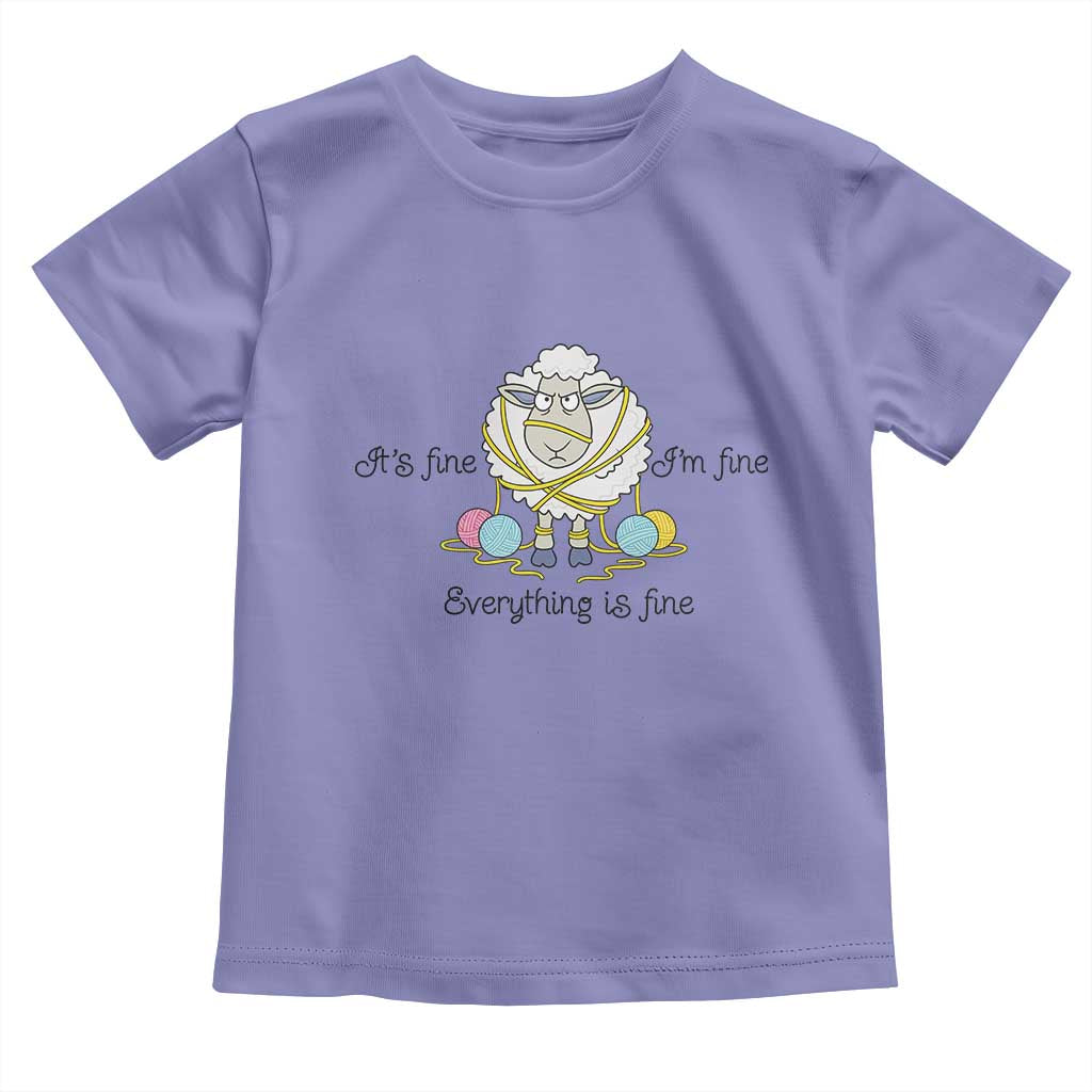 Its Fine I am Fine Everything Is Fine Toddler T Shirt Funny Sheep Yarn Chaos TS12 Violet Print Your Wear
