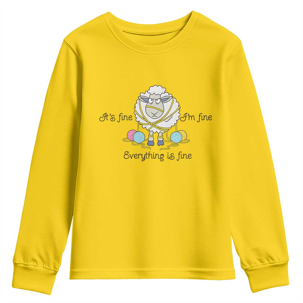 Its Fine I am Fine Everything Is Fine Youth Sweatshirt Funny Sheep Yarn Chaos TS12 Daisy Print Your Wear