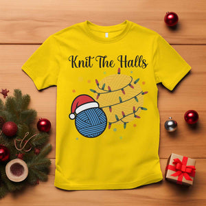 Knit The Halls T Shirt Funny Knitters Christmas Gift - Print Your Wear