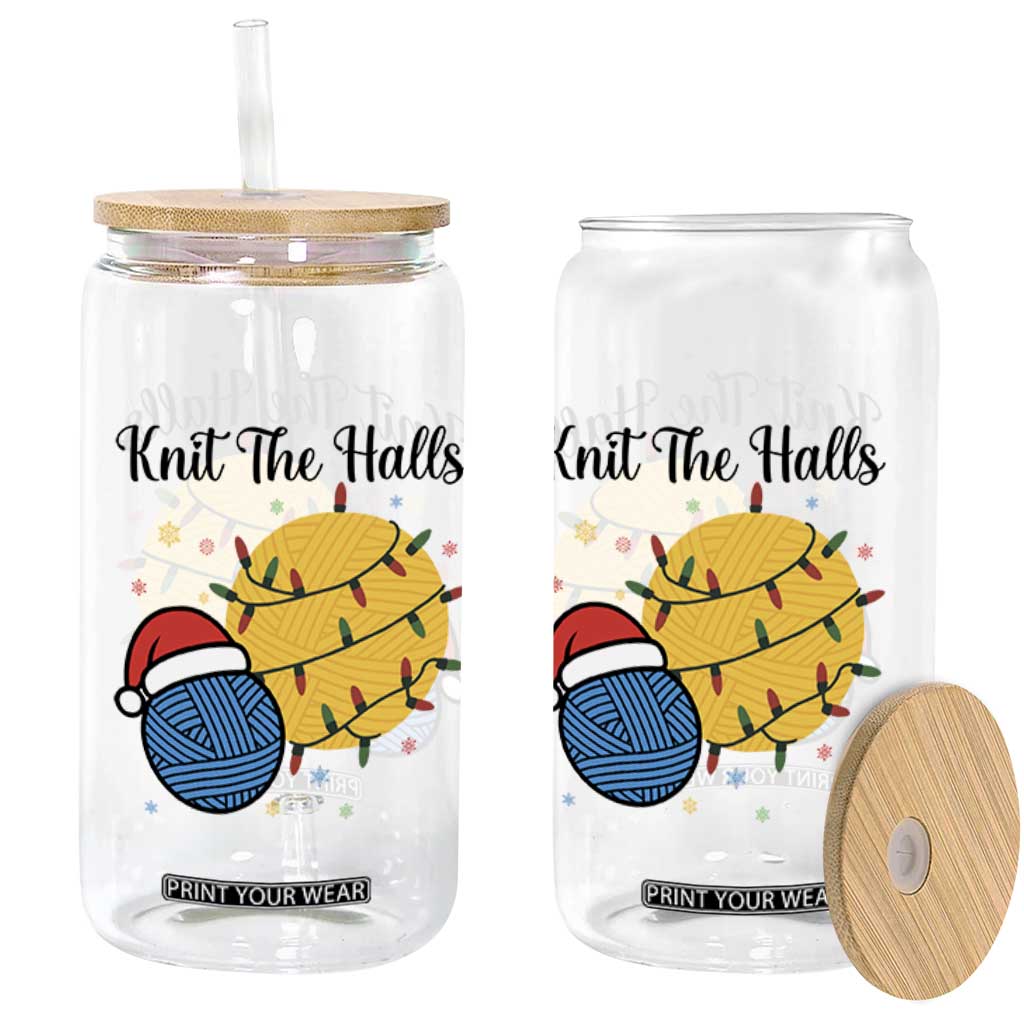 Knit The Halls Glass Can Funny Knitters Christmas Gift TS12 Print Your Wear