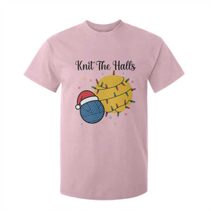 Knit The Halls T Shirt For Kid Funny Knitters Christmas Gift TS12 Light Pink Print Your Wear