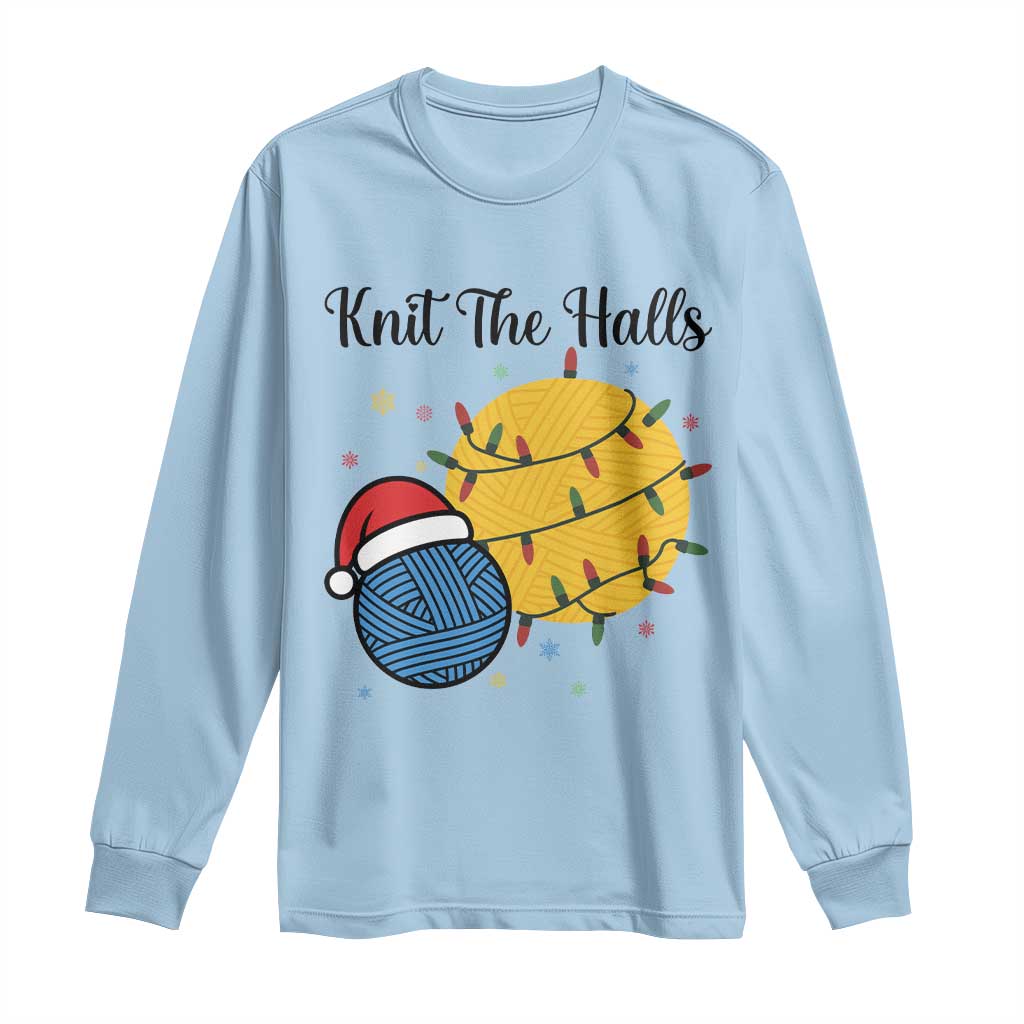 Knit The Halls Long Sleeve Shirt Funny Knitters Christmas Gift TS12 Light Blue Print Your Wear