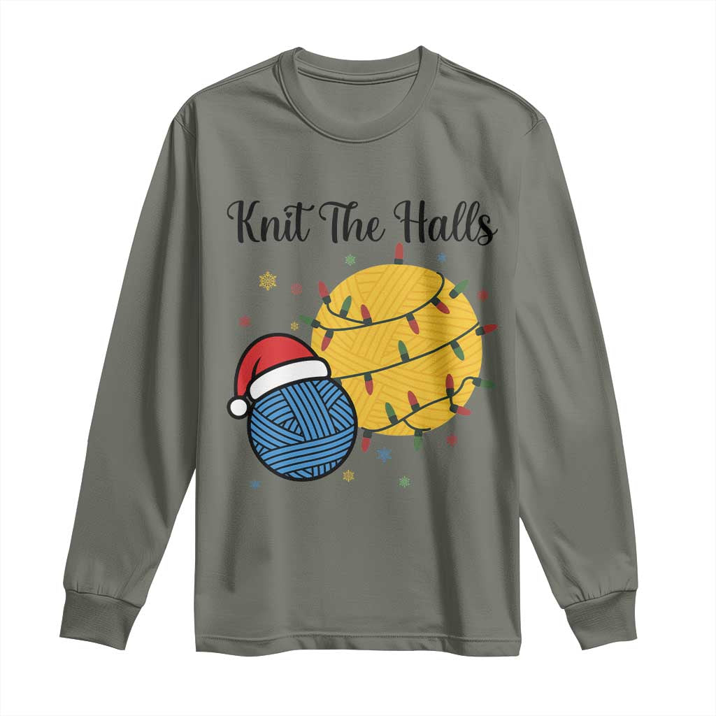 Knit The Halls Long Sleeve Shirt Funny Knitters Christmas Gift TS12 Military Green Print Your Wear