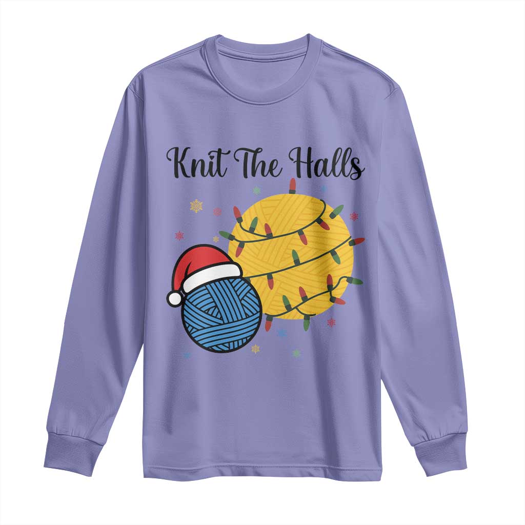 Knit The Halls Long Sleeve Shirt Funny Knitters Christmas Gift TS12 Violet Print Your Wear